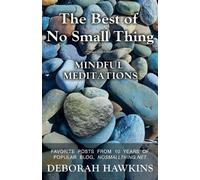 Hawkins, Deborah Deborah The Best of No Small Thing - Mindful Medi (Tascabile)