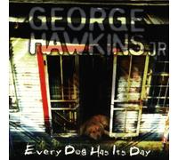 Hawkins Jr,George - Every Dog Has Its Day