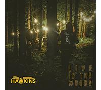 Hawkins - Live In The Woods