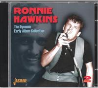 Hawkins, Ronnie - Dynamic Ronnie Hawkins: Early Album Collection