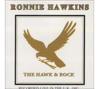 Hawkins, Ronnie - Hawk & Rock Live in Uk 82