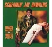 Hawkins,Screamin' Jay - Black Music for White People
