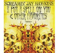 Hawkins,Screamin' Jay - I Put A Spell On You & Other Favorites