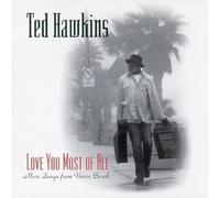 Hawkins, Ted - Love You Most Of All