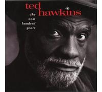 Hawkins, Ted - Next Hundred Years by Hawkins, Ted (1994) Audio CD