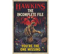 Hawkins. The Incomplete File: You are the One Missing. Stranger Things Book. Stranger Things Merchandising. Stranger Things gifts