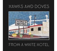 Hawks And Doves From A White Hotel (CD)