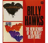 Billy Hawks New Genius Of The Blues/More Heavy Soul (CD) Album