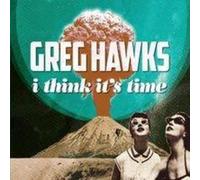 Hawks, Greg - I Think It's Time