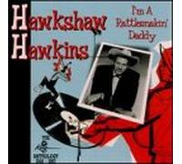 Hawkshaw Hawkins - I'm a Rattlesnakin' Daddy