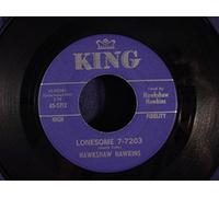 Hawkshaw Hawkins Original Blue King 45 RPM - Lonesome 7-7203 / Everything Has Changed - 1964