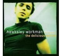 Hawksley Workman - (Last Night We Were)the Delici
