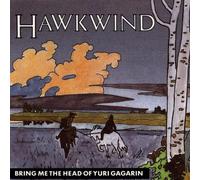 Hawkwind - Bring Me the Head of Y.Gagarin