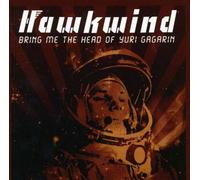 Hawkwind - Bring Me the Head of Yuri Gaga