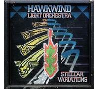 Hawkwind Light Orche - Stellar Variations