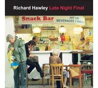 Hawley,Richard - Late Night Final