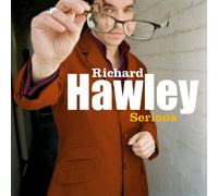 Hawley, Richard - Serious