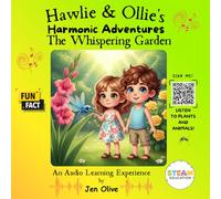 Hawlie & Ollie's Harmonic Adventures: The Whispering Garden