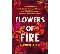 Hawon Jung Flowers of Fire (Tascabile)