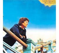 HAWORTH, BRYN - LET THE DAYS GO BY -LTD-