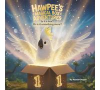Hawpee's Magical Box Adventures: Is it a box or is it something more?
