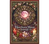Hawthorn Moon Notebook: Celtic Tree Moon Journal