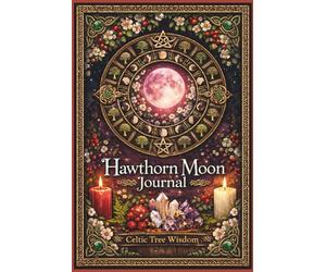 Hawthorn Moon Notebook: Celtic Tree Moon Journal