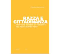 Hawthorne Camil Razza e cittadinanza. Frontiere contese e contestate nel (Libro)