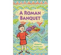 Hawys Morgan Reading Planet KS2 - A Roman Banquet - Level 3: Venus/B (Tascabile)
