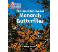 Hawys Morgan The Incredible Lives of Monarch Butterflies (Tascabile)