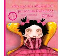 Raquel Diaz Reg Hay algo mas aburrido que ser una princesa r (Copertina rigida)