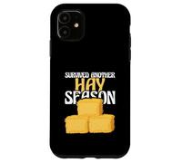 Hay Farming Funny Hay Farmer è sopravvissuto a un"altra stagione del fieno Custodia per iPhone 11