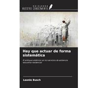Hay que actuar de forma sistemática: El enfoque sistémico en los servicios de asistencia educativa residencial