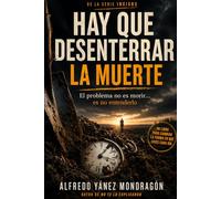 Hay que desenterrar la muerte: El problema no es morir... es no entenderlo