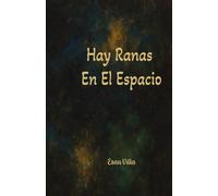 HAY RANAS EN EL ESPACIO