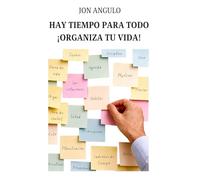 HAY TIEMPO PARA TODO: ¡ORGANIZA TU VIDA!