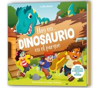Hay un... dinosaurio en el parque: ¡Busca y encuentra al dinosaurio en cada página!