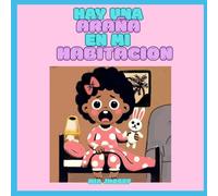 HAY UNA ARAÑA EN MI HABITACIÓN¡: papá tengo miedo