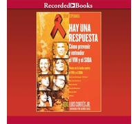 Hay una respuesta (C'è una risposta): Cómo prevenir y entender el VHI y el SIDA (Come prevenire e comprendere l'HIV/AIDS)