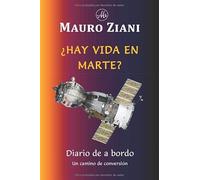 ¿Hay vida en Marte? - Diario de a bordo: Un camino de conversión