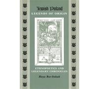 Haya Bar-Itzhak Jewish Poland-Legends of Origin (Tascabile)