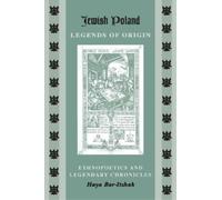 Haya Bar-Itzhak Jewish Poland-Legends of Origin (Tascabile)