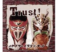 Hayabusa & Dragon Kid - Trust!