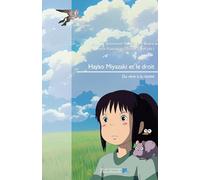 Hayao Miyazaki et le droit - Du rêve à la réalité