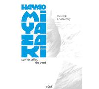 Hayao Miyazaki, sur les ailes du vent