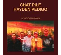 Hayden Chat Pile / Pedigo In The Earth Again