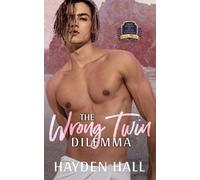 Hayden Hall The Wrong Twin Dilemma (Tascabile) Frat Brats of Santa Barbara