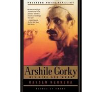 Hayden Herrera Arshile Gorky (Tascabile)