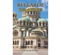 Hayden Kirby Bulgarije Reisgids 2025 (Tascabile)