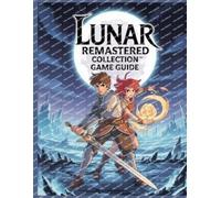 Hayden Scott LUNAR Remastered Collection Game Guide (Tascabile)